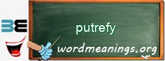 WordMeaning blackboard for putrefy